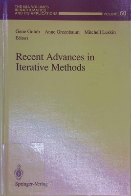 Recent Advances in Iterative Methods. The IMA Volumes in Mathematics and its App