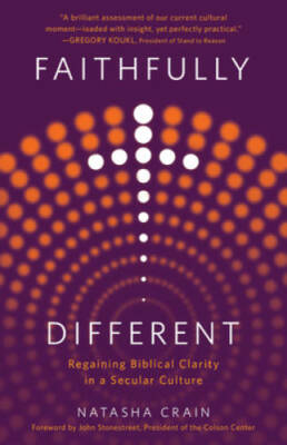 Faithfully Different: Regaining Biblical Clarity in a Sec - VERY GOOD