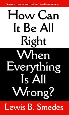How Can It Be All Right When Everything Is All Wrong? | Lewis B. Smedes | Buch