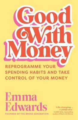Good with Money by Emma Edwards Paperback