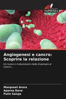 Manpreet Arora (U. A.) | Angiogenesi E Cancro: Scoprire La Relazione | Buch