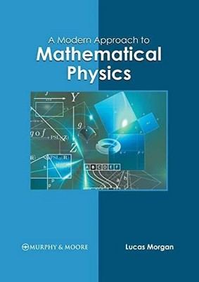 A Modern Approach to Mathematical Physics Buch Murphy & Moore Publishing