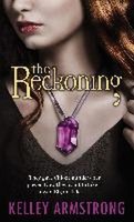 Reckoning (Darkest Powers) Kelley Armstrong