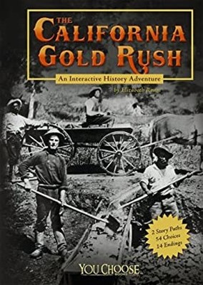 The California Gold Rush : An Interactive History Adventure Eliza