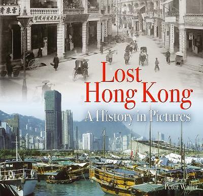 Lost Hong Kong A History in Pictures by Peter Waller (Paperback Book) - Image 3