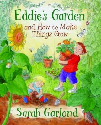 Eddies Garden and How to Make Things Grow - Hardcover - VERY GOOD