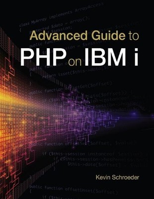 Kevin Schroeder Advanced Guide to PHP on IBM i (Paperback) (UK IMPORT)