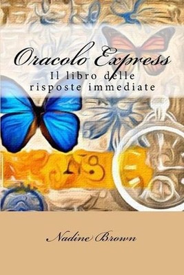 Oracolo Express: Il libro delle risposte immediate by Nadine Brown (Italian) Pap