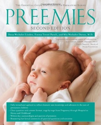 Preemies - Second Edition: The Essential Guide for Parents of Premature Babies