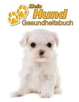Mein Hund Gesundheitsbuch: Malteser Welpe | Notizbuch FüR