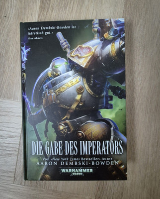 Die Gabe des Imperators   Warhammer 40.000 (Deutsch) Aaron Dembski-Bowden Roman