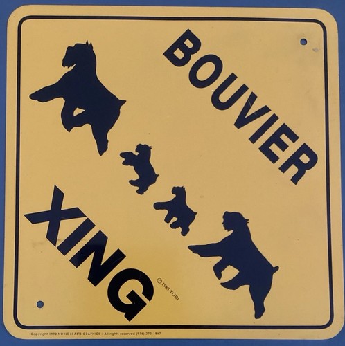 Bouvier Xing Sign Circa 1990 12” Metal Sign