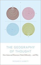 The Geography of Thought: How Asian- 9780743216463, hardcover, Richard E Nisbett