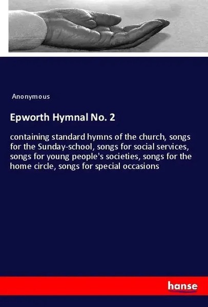 Anonymous | Epworth Hymnal No. 2 | Taschenbuch | Englisch (2020) | Hansebooks-image