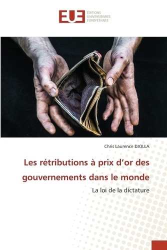 Les rétributions à prix d'or des gouvernements dans le monde [French]