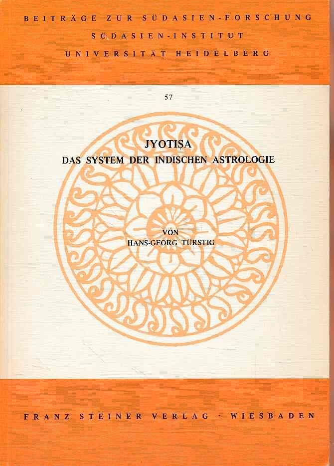 Jyotisa. Das System der indischen Astrologie. Beiträge zur Südasienforschung Bd. - Türstig, Hans-Georg