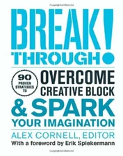 Breakthrough!: 90 Proven Strategies to Overcome Creative Block & Spark Your Imag