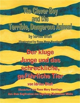 The Clever Boy and the Terrible, Dangerous Animal - Der kluge Junge und das schr