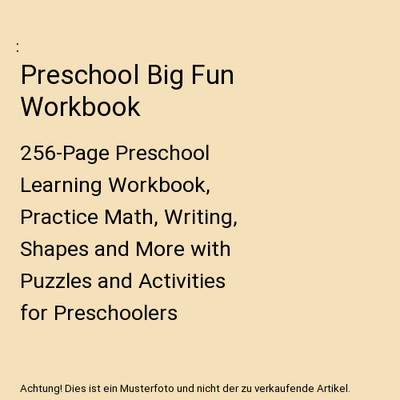 Preschool Big Fun Workbook: 256-Page Preschool Learning Workbook, Practice Math,