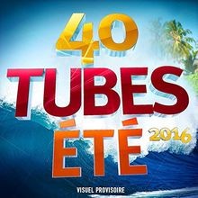40 Tubes Ete 2016 von Multi-Artistes | CD | Zustand gut