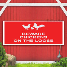 BEWARE CHICKENS ON THE LOOSE Indoor Outdoor Banner Sign with grommets