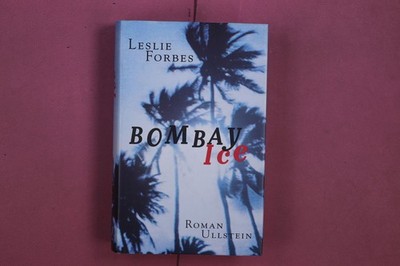 338708 Leslie Forbes BOMBAY ICE Ullstein HC