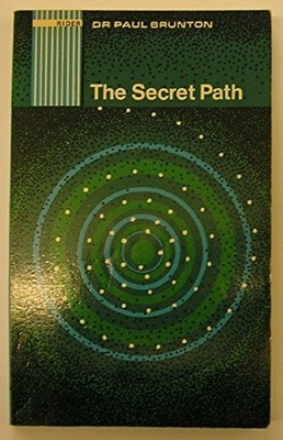 The Secret Path : A Technique of Spiri..., Paul Brunton