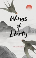 Wings Of Liberty Melani Helimets Taschenbuch Englisch 2024 Book Fairy Publishing