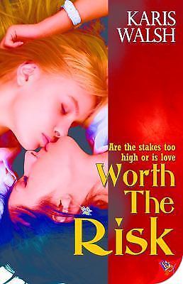 Worth the Risk by Walsh, Karis