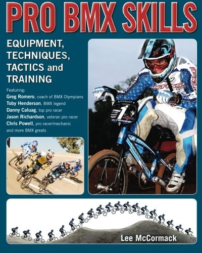 Pro BMX Skills: Equipment, techniques, tactics and training - paperback McCo...