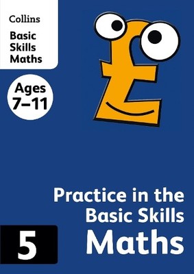 Maths Book 5 (Collins Practice in the Basic Skills) by Collins KS2 0007505515