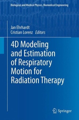 4d Modeling and Estimation of Respiratory Motion for Radiation Therapy, Paper...