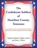 Nathaniel Hughes | The Confederate Soldiers Of Hamilton County, Tennessee | Buch