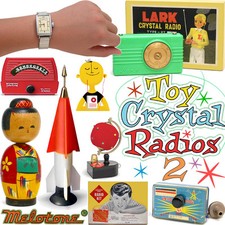 Space Age TOY CRYSTAL RADIOS VOLUME TWO - Fun, full-color collector book