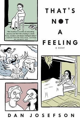 That's Not a Feeling - paperback, Dan Josefson, 9781616951887, new