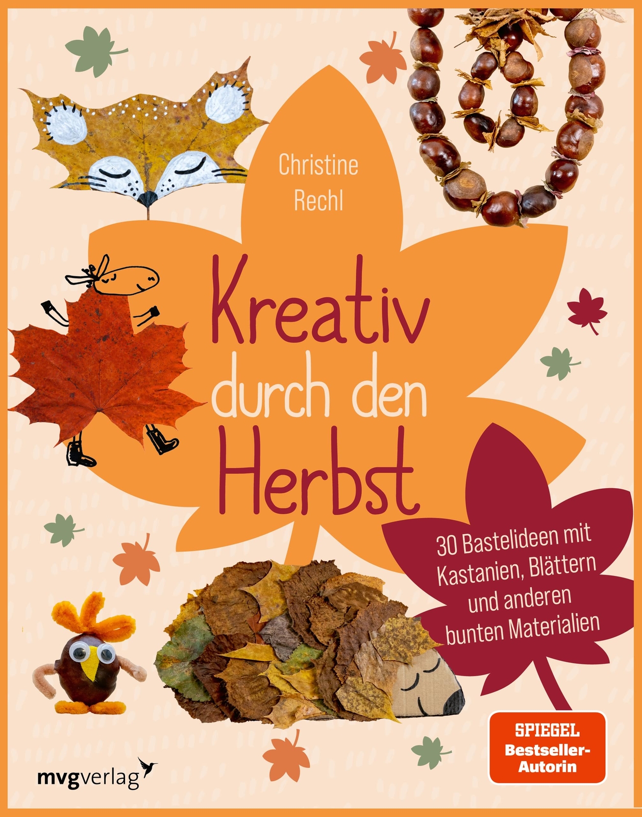 Christine Rechl Kreativ durch den Herbst: 30 Bastelideen mit  (Copertina rigida)