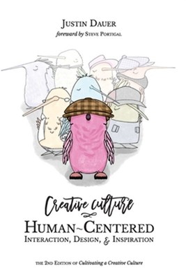 Creative Culture: Human-Centered Interaction, Design, & Inspiration, Like New...