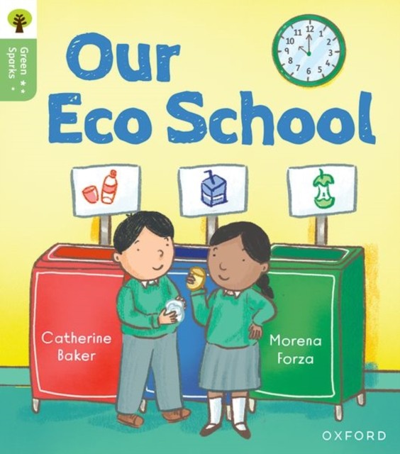 Oxford Reading Tree Green Sparks: Level 1: Our Eco School by Catherine Baker