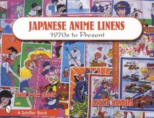 Vintage Japanese Anime Linens 1970s - Present Collectors Guide w Magna Artists
