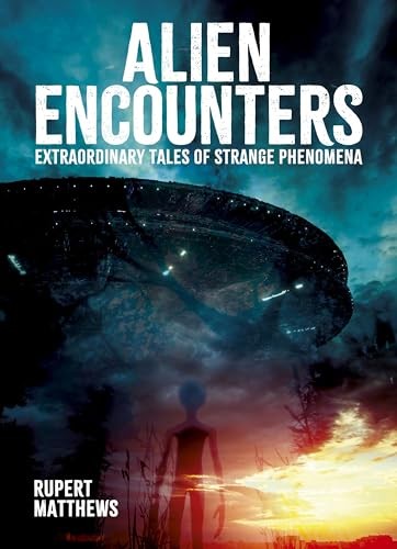 Alien Encounters: Extraordinary Tales of Strange Phenomena by Rupert Matthews - Image 8