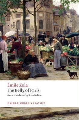 The Belly of Paris (Oxford World's Classics) by Emile Zola