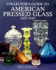 Collector's Guide to American Pressed Glass, 1825-1915 (Wallace-Homestead - GOOD