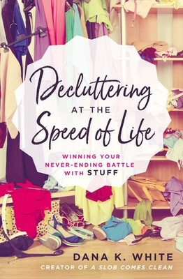 #ad Decluttering at the Speed of Life: Winning Your Never Ending Battle with Stu... $4.93