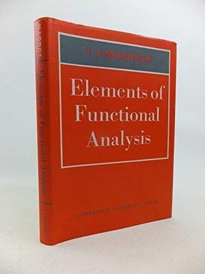 ELEMENTS OF FUNCTIONAL ANALYSIS By I. J. Maddox - Hardcover