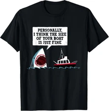 Personally I Think The Size of Your Boat is Just Fine Shark T-Shirt Gift for Dad