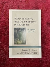 Higher Education, Fiscal Administration, and ...