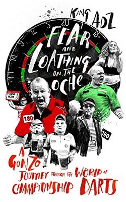 Fear and Loathing on the Oche: A Gonzo Jo..., ADZ, King