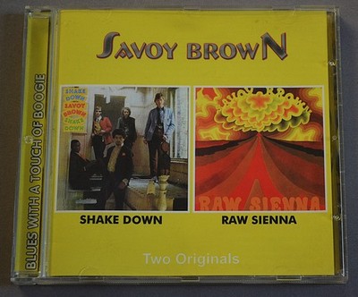 SAVOY BROWN  - SHAKE DOWN  &  RAW SIENNA  (Two Originals / 2004 / 20 Tracks )