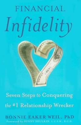 Financial Infidelity: Seven Steps to Conquering the 1 Relation - VERY GOOD