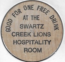 SWARTZ CREEK LIONS, Free Drink, Elect Lion Bob Brunet D.D.G, Wooden Nickel
